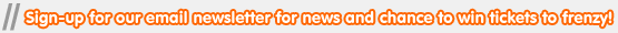 Sign up to the Frenzy newsletter