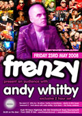 May 2008 - Frenzy presents an Audience with Andy Whitby